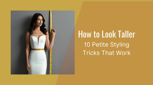 How to Look Taller: 10 Petite Styling Tricks That Work - Lanamoore